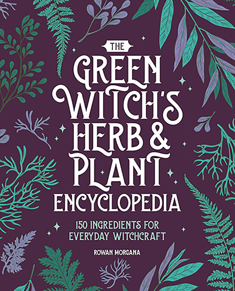 Books: Green Witch's Herb & Plant Encyclopedia by Rowan Morgana
