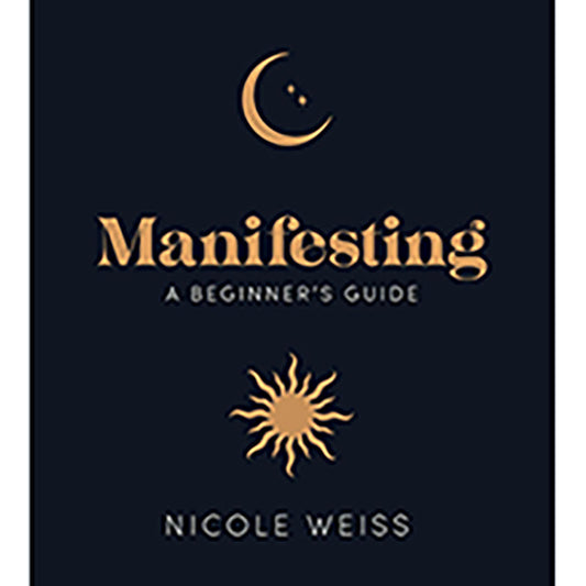 Books: Manifesting, A Beginner's Guide