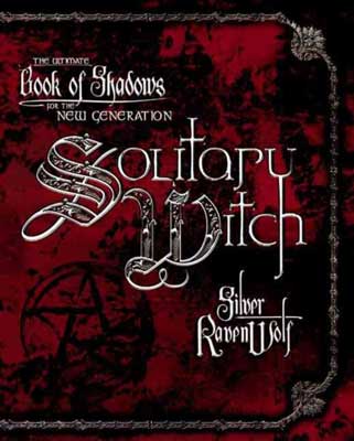 Books: Solitary Witch by Silver Ravenwolf